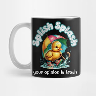 Splish Splash Your Opinion is Trash Vintage Duck Mug